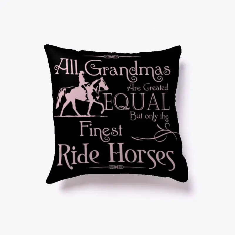 Grandmas Ride Horses Pillow