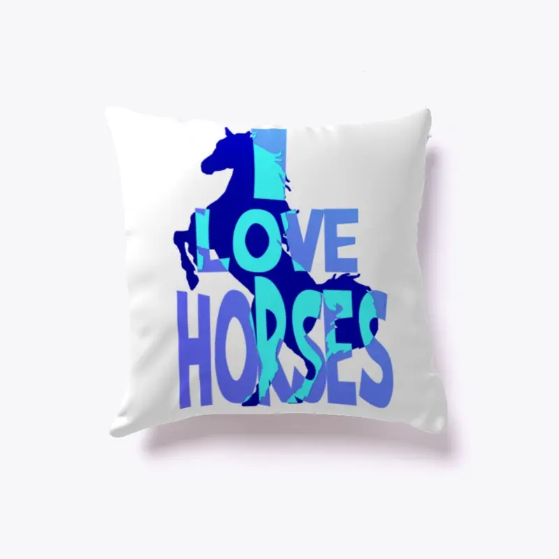 I Love Horses Blue Pillow